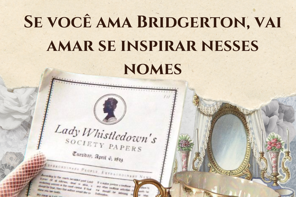 Nomes inspirados em Bridgerton para bebês (com significados lindos)